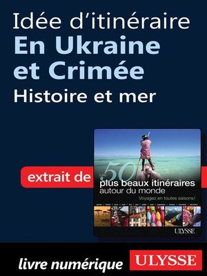 cover image of Idée d'itinéraire en Ukraine et Crimée--Histoire et mer